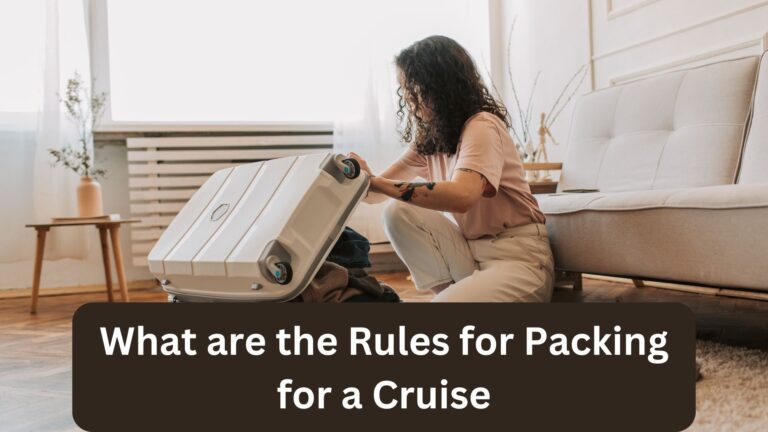 What are the rules for packing for a cruise