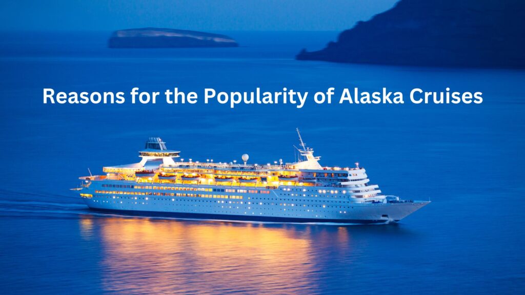 What is the Best Cruise Line for Alaska Cruises