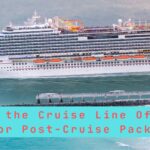 Does the Cruise Line Offers Pre or Post-Cruise Packages