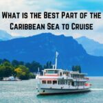 What is the Best Part of the Caribbean Sea to Cruise